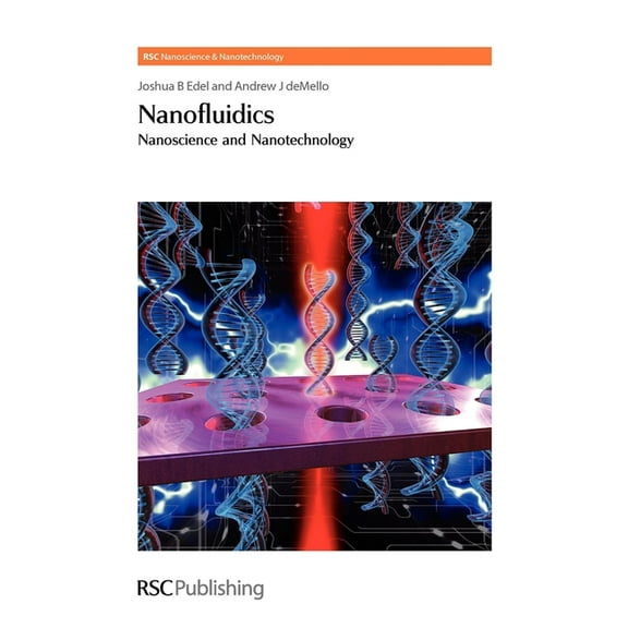 Nanoscience & Nanotechnology Nanofluidics: Nanoscience and Nanotechnology, Book 6, (Hardcover)