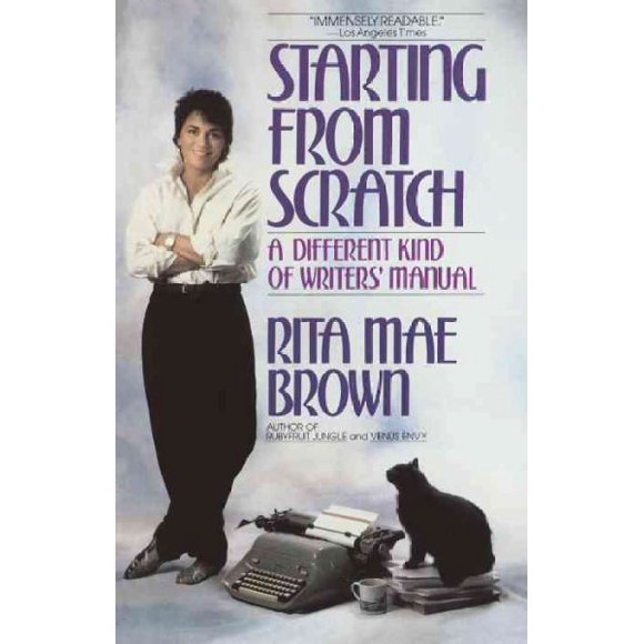 Pre-owned Starting from Scratch : A Different Kind of Writers' Manual, Paperback by Brown, Rita Mae, ISBN 055334630X, ISBN-13 9780553346305