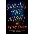 thumbnail image 1 of Survive the Night: A Novel HARDCOVER 2021 by Riley Sager, 1 of 2