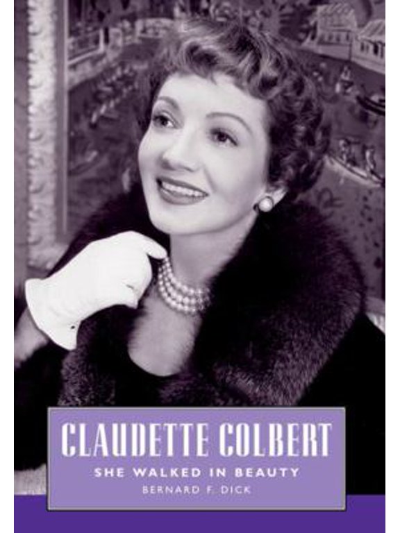 Pre-Owned Hollywood Legends: Claudette Colbert: She Walked in Beauty (Hardcover)