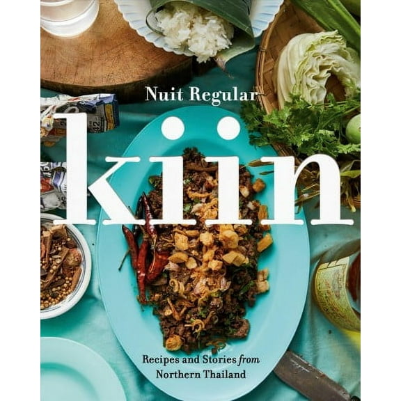 Kiin : Recipes and Stories from Northern Thailand (Hardcover)