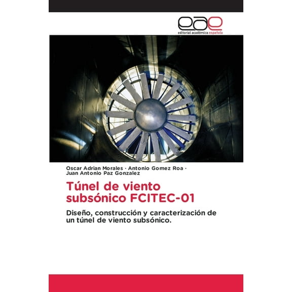 TÃºnel de viento subsÃ³nico FCITEC-01, (Paperback)