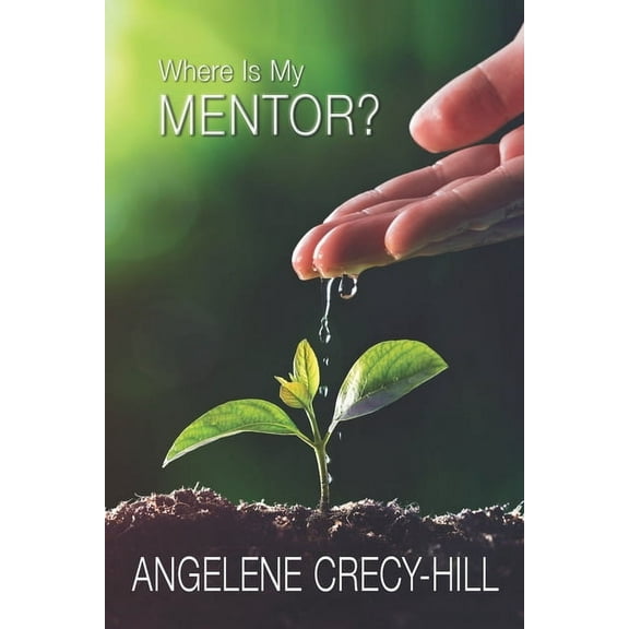 Where Is My Mentor?, (Paperback)