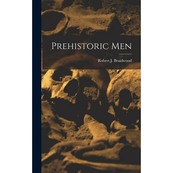 Prehistoric Men, (Hardcover)