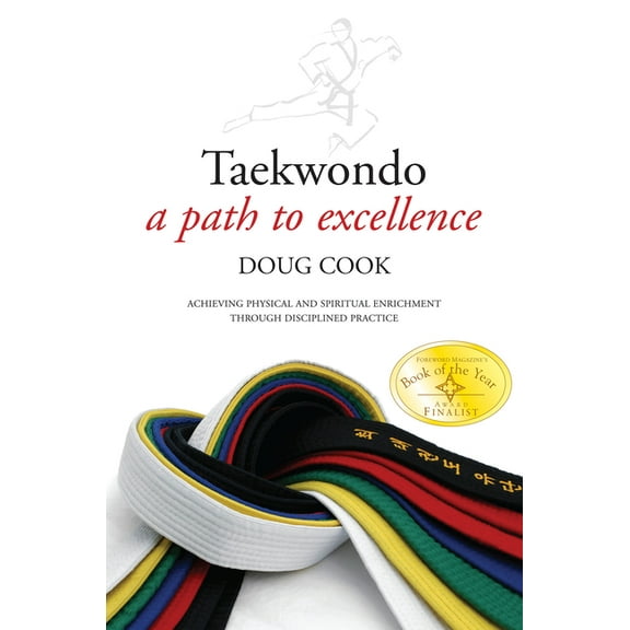 Taekwondo: A Path to Excellence, (Paperback)