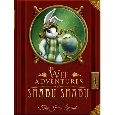 The Wee Adventures of Shabu Shabu - Book 1 - The Jade Legend -