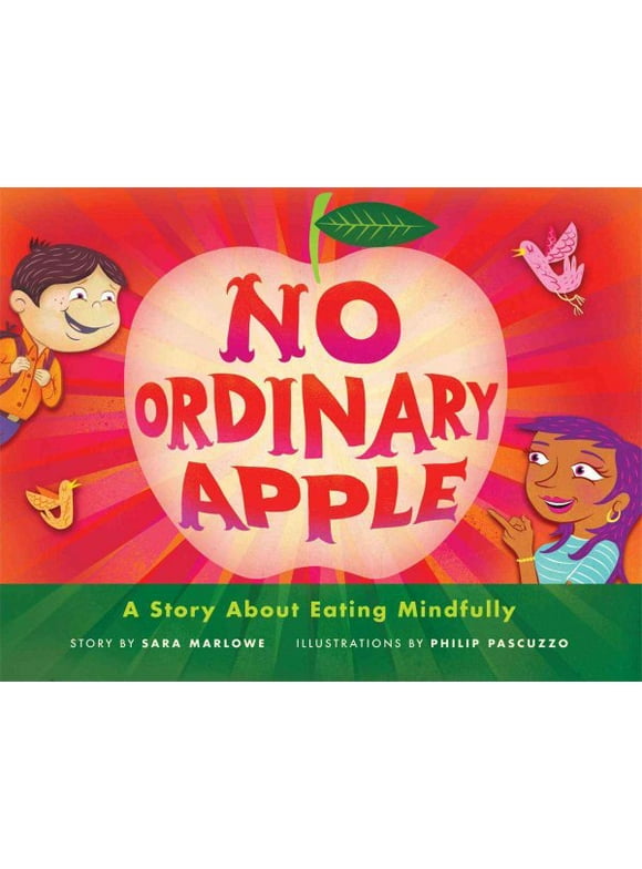 No Ordinary Apple : A Story About Eating Mindfully (Hardcover)