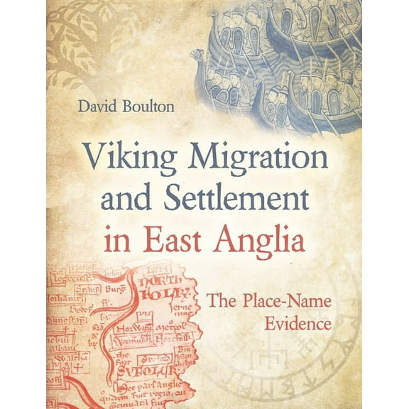 Viking Migration and Settlement in East Anglia: The Place-Name Evidence (Paperback)