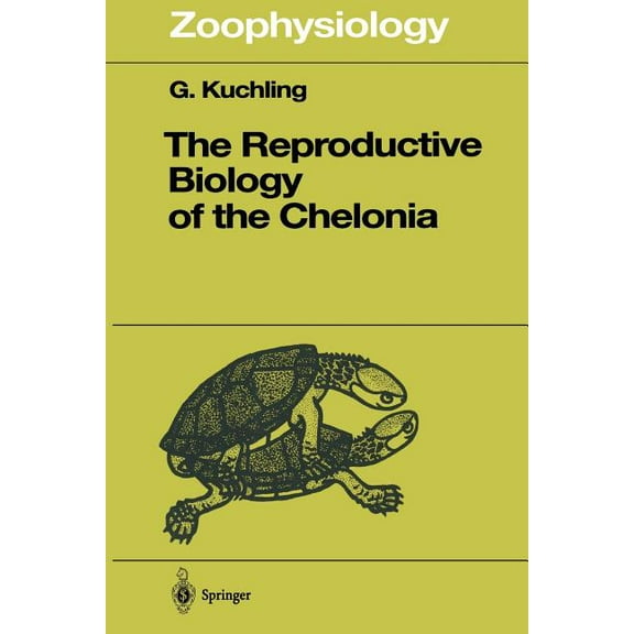 Zoophysiology The Reproductive Biology of the Chelonia, Book 38, (Paperback)