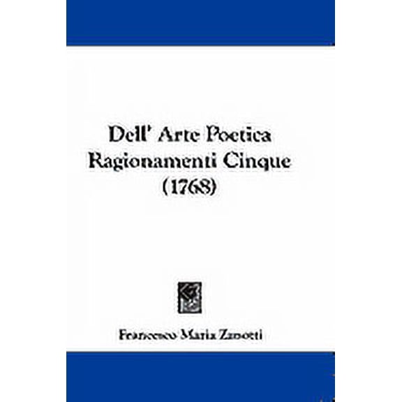 Dell' Arte Poetica Ragionamenti Cinque (1768) (Hardcover)