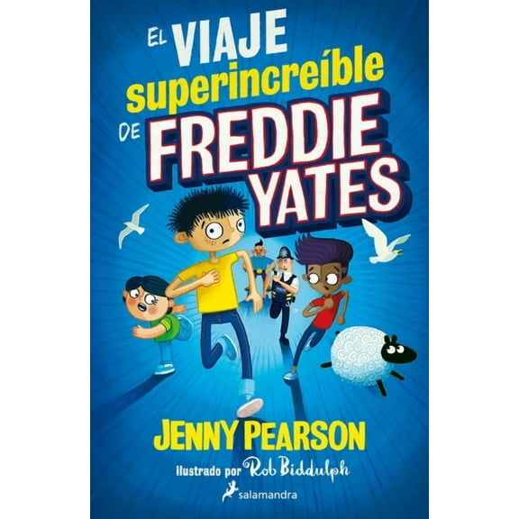 El viaje superincreíble de Freddie Yates / The Super Miraculous Journey of Freddie Yates (Paperback)