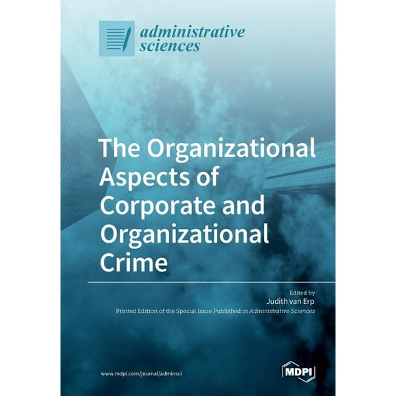 The Organizational Aspects of Corporate and Organizational Crime, (Paperback)