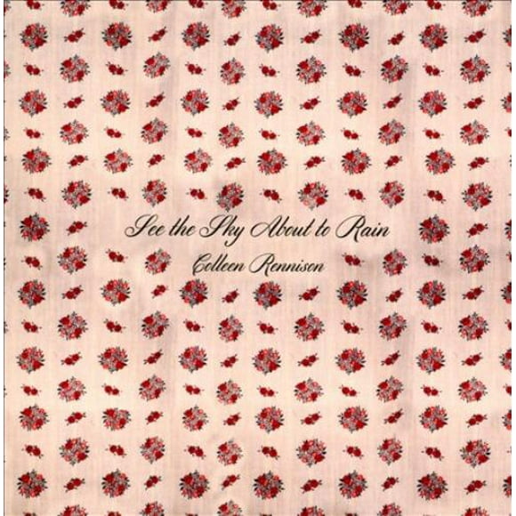 Colleen Rennison See the Sky About to Rain [Slipcase] CD