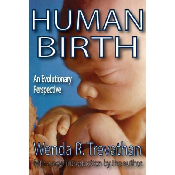 Pre-Owned Human Birth: An Evolutionary Perspective (Paperback) 1412815029 9781412815024