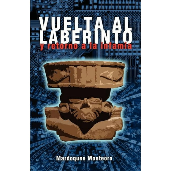 Vuelta Al Laberinto y Retorno a la Infamia (Paperback)
