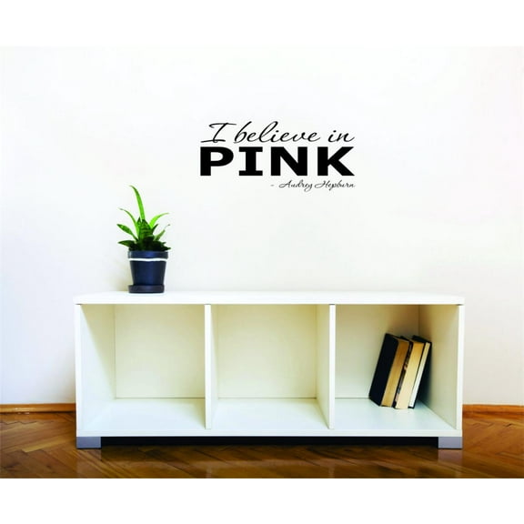 Custom Designs I Believe In Pink Audrey Hepburn Quote 12 X 24 Inches