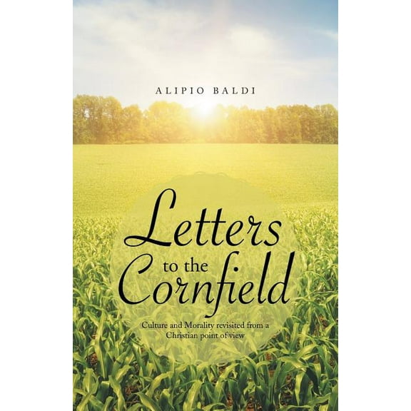 Letters to the Cornfield : Culture and Morality Revisited from a Christian Point of View (Paperback)