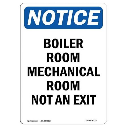 SignMission OS-NS-A-1218-V-10375 12 x 18 in. OSHA Notice Sign - Boiler Room Mechanical Room Not An Exit