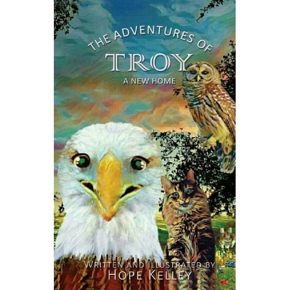 The Adventures of Troy A New Home, (Hardcover)