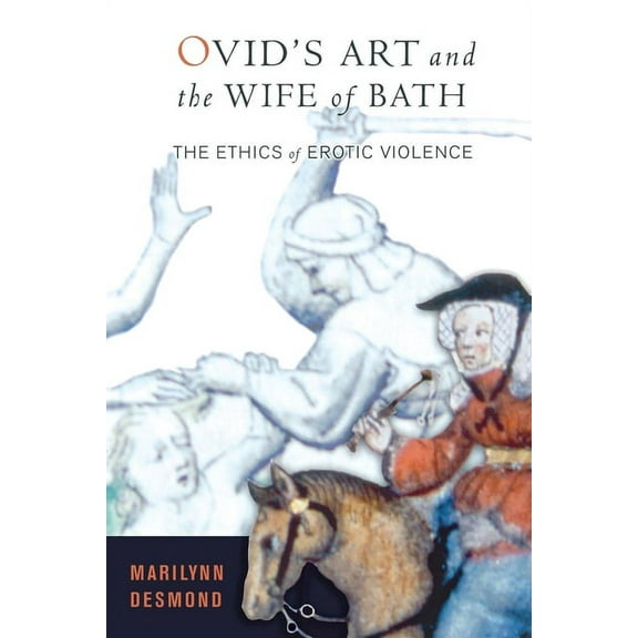 Ovid's Art and the Wife of Bath, (Paperback)
