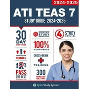 ATI TEAS 7 Study Guide: Spire Study System's ATI TEAS 7th Edition Test Prep Guide with Practice Test Review Questions for the Test of Essential Academic Skills, 7th ed. (Paperback)