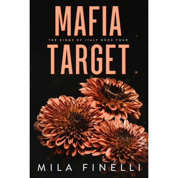 The Kings of Italy Mafia Target: Special Edition, Book 4, (Paperback)