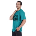 thumbnail image 4 of Inkmeso Men's Graphic Printed Because I'm The Dad That's Why Novelty Sarcastic Tshirt Crew Neck Tee For Daddy, 4 of 7