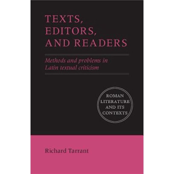 Pre-Owned Roman Literature and Its Contexts Texts, Editors, and Readers, (Hardcover)