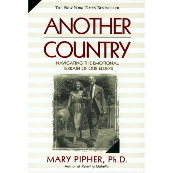 Another Country: Navigating the Emotional Terrain of Our Elders, (Paperback)