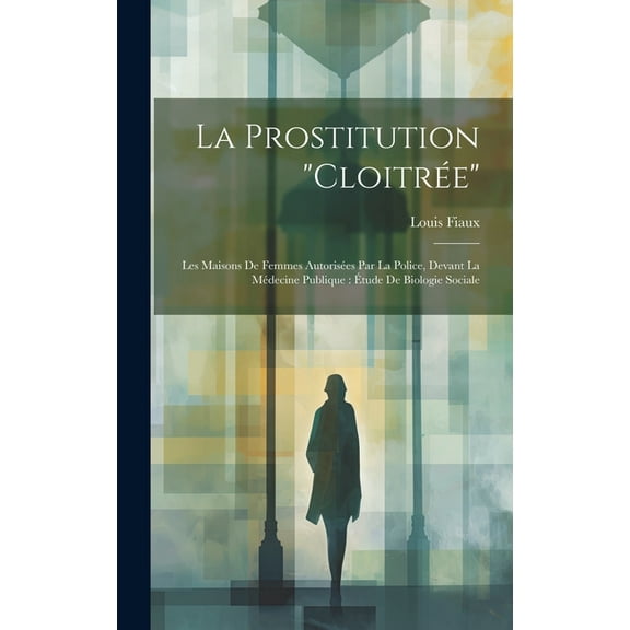 La Prostitution "Cloitrée" (Hardcover)