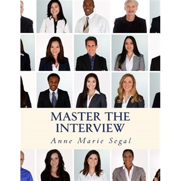 Pre-Owned Master the Interview: A Guide for Working Professionals (Paperback)