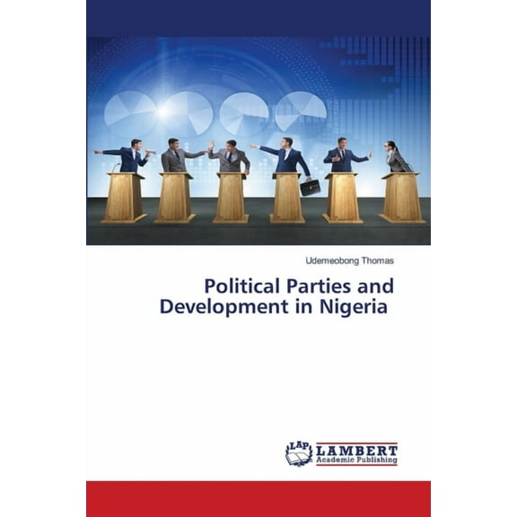 Political Parties and Development in Nigeria, (Paperback)