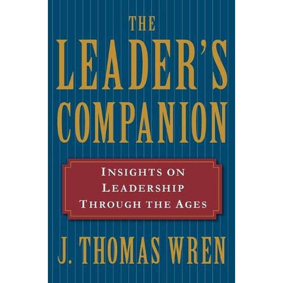 Pre-Owned The Leader's Companion: Insights on Leadership Through the Ages (Paperback) by J Thomas Wren