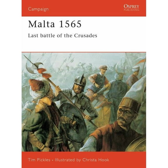 Campaign: Malta 1565 : Last Battle of the Crusades (Paperback)