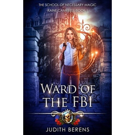 Pre-Owned School of Necessary Magic Raine Campbell: Ward Of The FBI: An Urban Fantasy Action Adventure (Paperback)