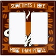 thumbnail image 2 of Metal Light Switch Wall Plate Outlet Cover (Sometimes I Like Coffee More Than People Brown - Double Rocker), 2 of 2