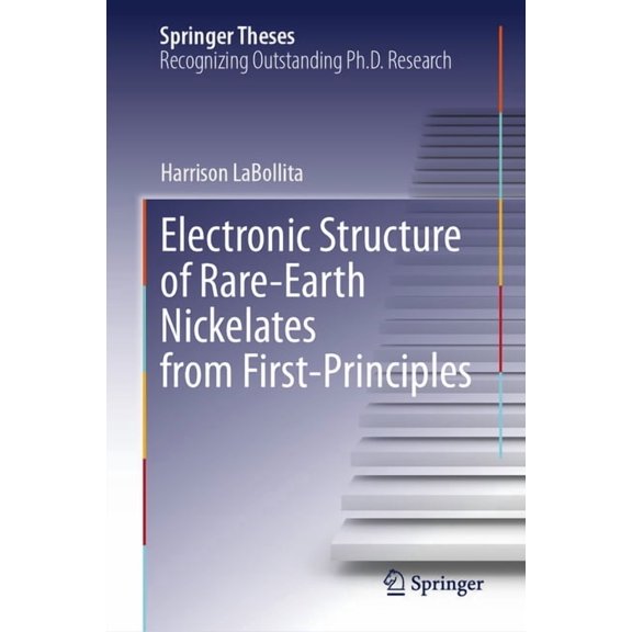 Springer Theses Electronic Structure of Rare-Earth Nickelates from First-Principles, (Hardcover)