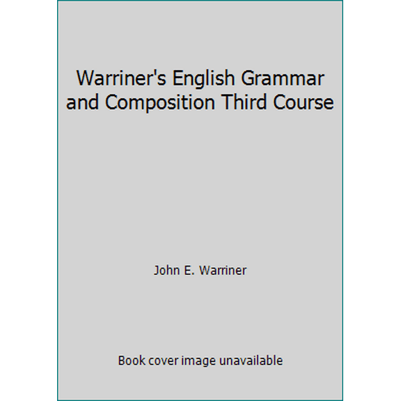 Pre-Owned Warriner's English Grammar and Composition Third Course (Hardcover) 0153119020 9780153119026