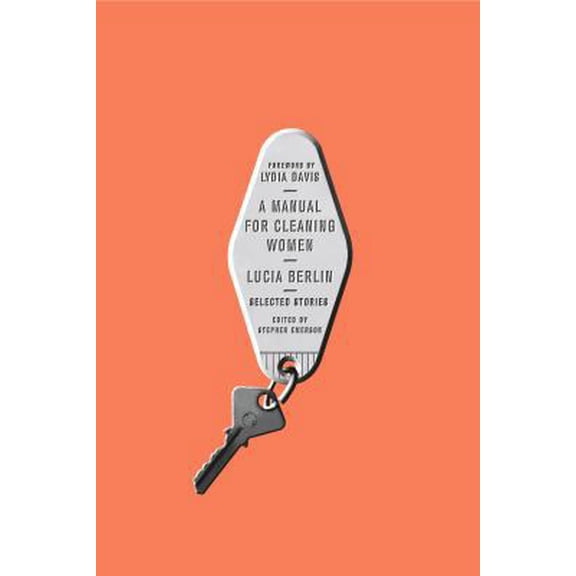 Pre-Owned A Manual for Cleaning Women: Selected Stories (Hardcover) 0374202397 9780374202392