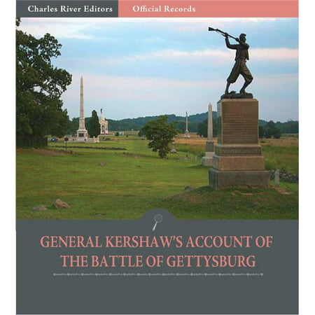 Official Records of the Union and Confederate Armies: General Joseph Kershaws Account of Gettysburg and the Pennsylvania Campaign -