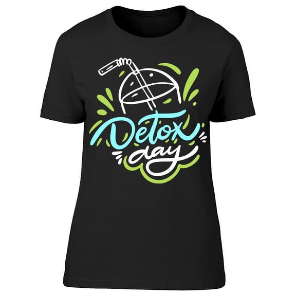 Detox Day Hand Drawn Lettering T-Shirt Women -Image by Shutterstock, Female Large