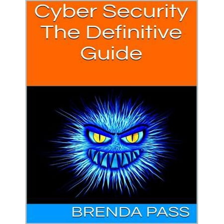 Cyber Security: The Definitive Guide - eBook