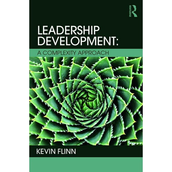 Leadership Development: A Complexity Approach, (Paperback)