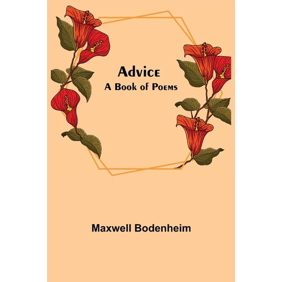 Advice: A Book Of Poems, (Paperback)