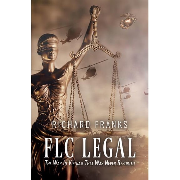 FLC Legal - The War in Vietnam that was Never Reported (Paperback)