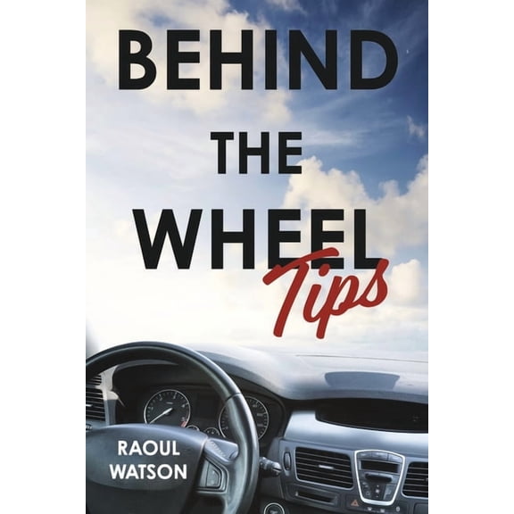 Behind the Wheel Tips (Paperback)
