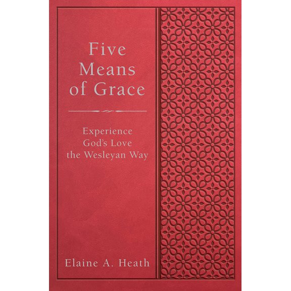 Pre-Owned Five Means of Grace: Experience God's Love the Wesleyan Way (Paperback) 1791027563 9781791027568