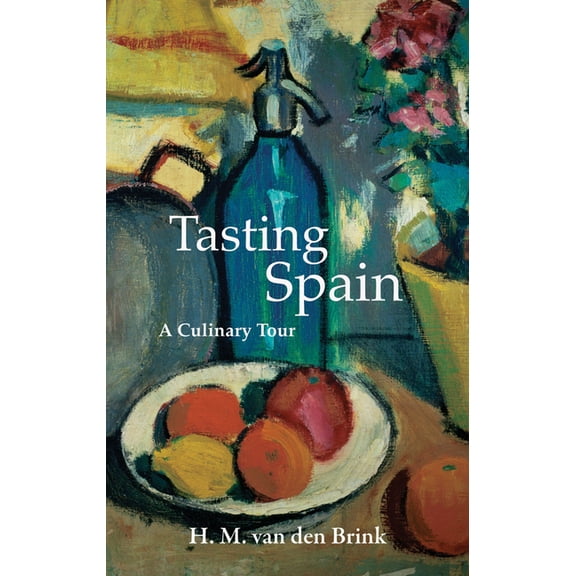 Tasting Spain : A Culinary Tour - Paperback