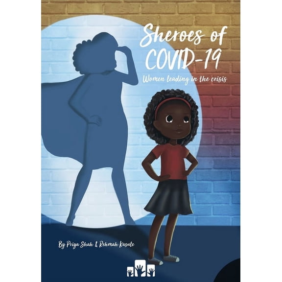 Sheroes of COVID-19: Women leading in the crisis, (Paperback)