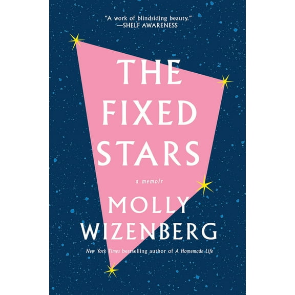 The Fixed Stars: Coming Out, Letting Go, and Starting Over, (Paperback)